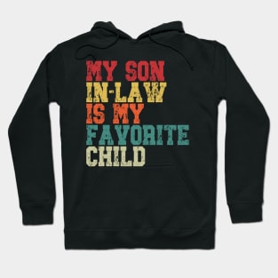 My Son-In-Law Is My Favorite Child Hoodie